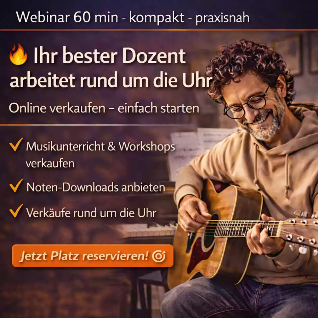 Webinar Online verkaufen für Musiker – Gitarrenlehrer zeigt, wie Musikunterricht, Workshops und Noten digital angeboten und rund um die Uhr verkauft werden können